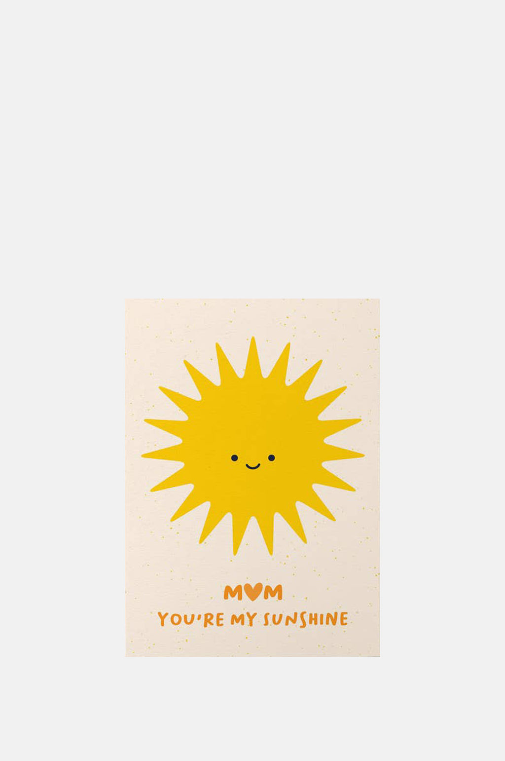 Graphic Factory Mum You're My Sunshine card.