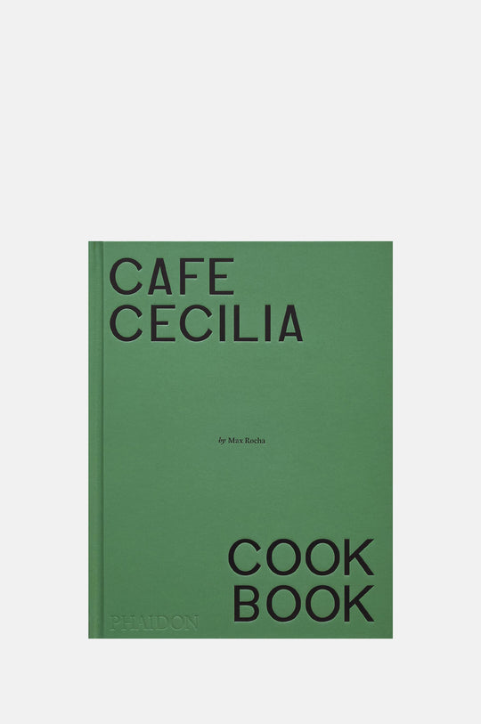 Cafe Cecilia Cookbook