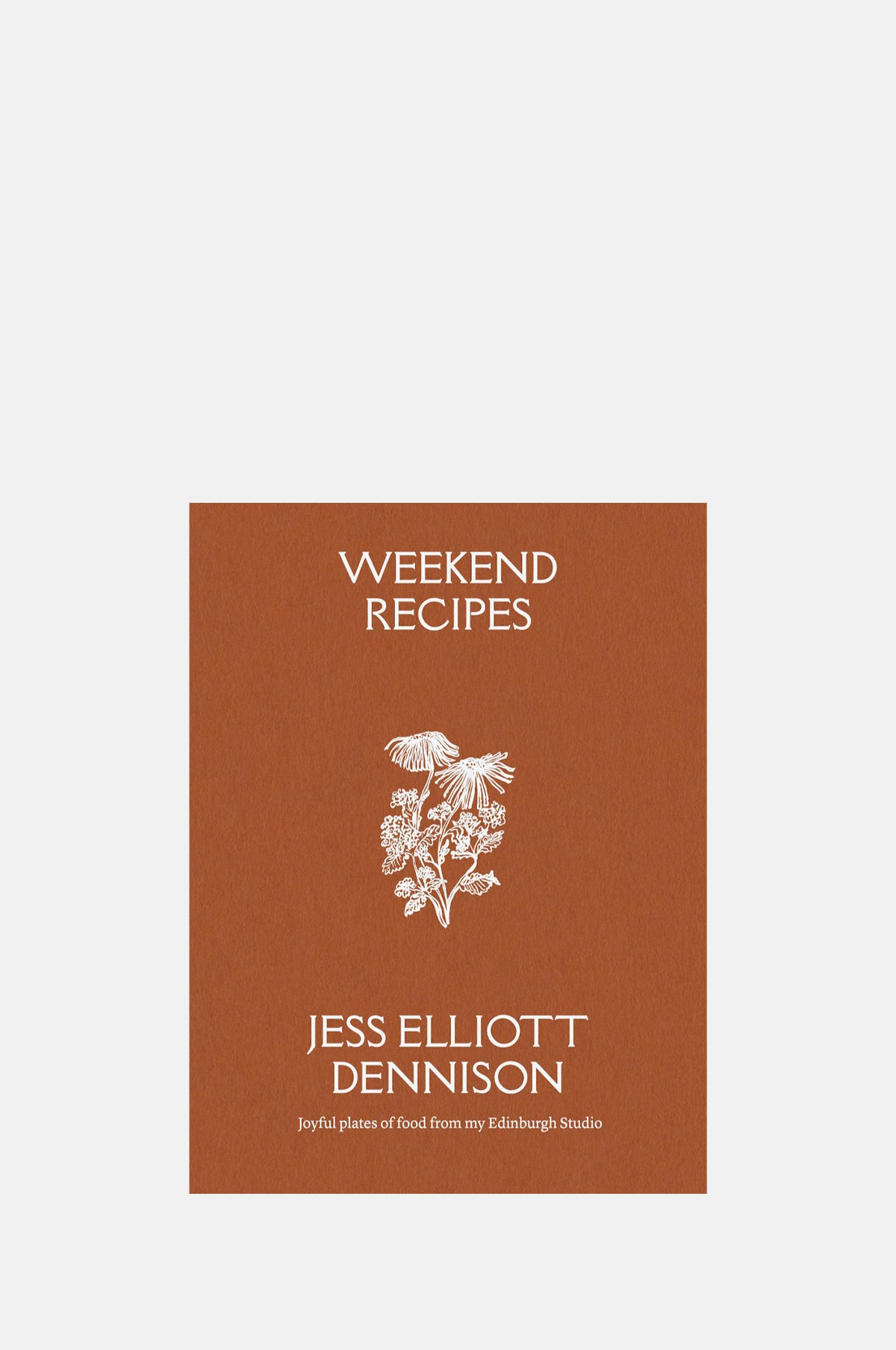 Jess Elliott Dennison Weekend Recipes.